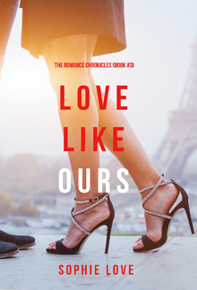 Love Like Ours (Book #3 in The Romance Chronicles series) PDF