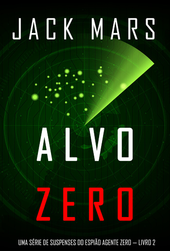 Alvo Zero (Uma Série de Suspenses do Espião Agente Zero — Livro nº2) PDF