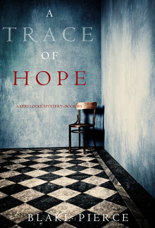 A Trace of Hope (Book #5 in Keri Locke Mystery series) PDF