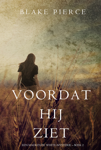 Voordat hij ziet (Een Mackenzie White – mysterie – Boek 2) PDF