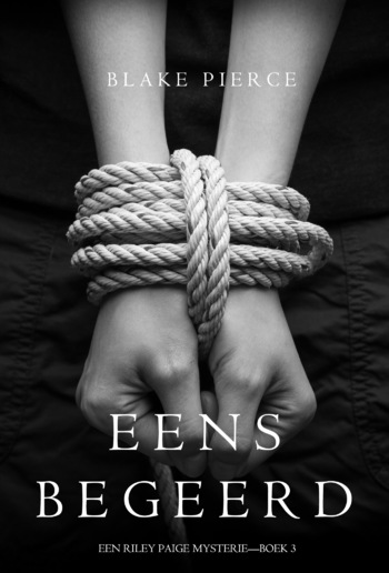 Eens begeerd (een Riley Paige Mysterie - Boek #3) PDF