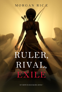 Ruler, Rival, Exile (Book #7 in Of Crowns and Glory series) PDF