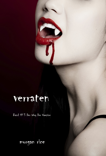 Verraten (Band #3 Der Weg Der Vampire) PDF