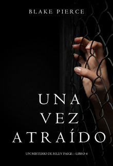 Una Vez Atraído (Un Misterio de Riley Paige – Libro 4) PDF