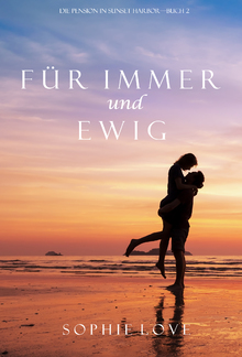 Für Immer und Ewig (Die Pension in Sunset Harbor – Buch 2) PDF