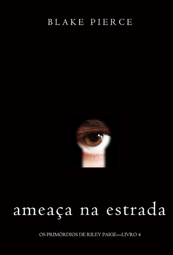 Ameaça Na Estrada (Os Primórdios de Riley Paige – Livro 4) PDF