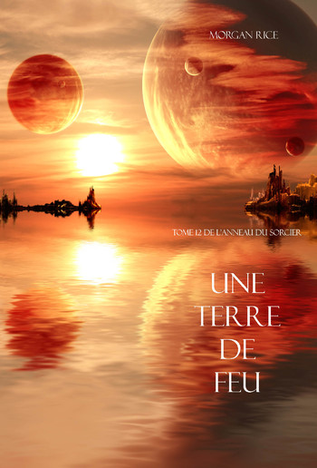 Une Terre De Feu (Tome 12 de L'anneau Du Sorcier) PDF