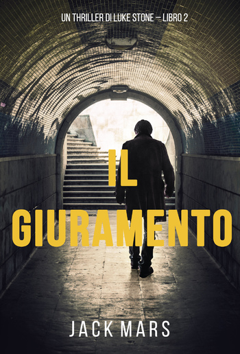 Il Giuramento (Un Thriller della Serie Luke Stone – Libro Secondo) PDF