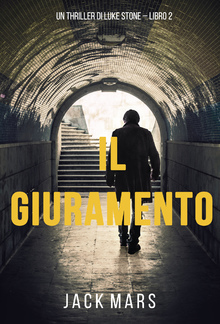 Il Giuramento (Un Thriller della Serie Luke Stone – Libro Secondo) PDF