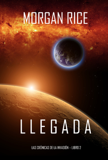 Llegada (Las crónicas de la invasión—Libro dos) PDF