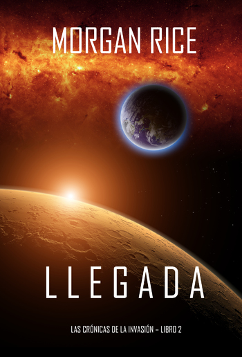 Llegada (Las crónicas de la invasión—Libro dos) PDF