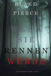 Wenn Sie Rennen Würde (Ein Kate Wise Mystery – Buch 3) PDF