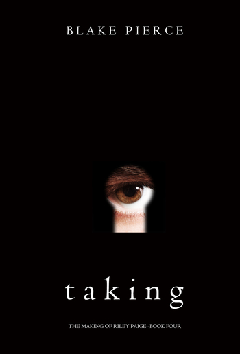 Taking (Book #4 in The Making of Riley Paige series) PDF