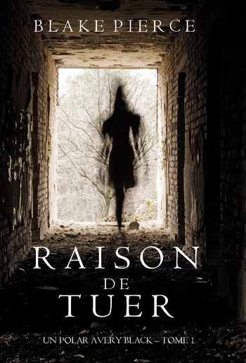 Raison de Tuer (Un Polar Avery Black – Tome 1) PDF