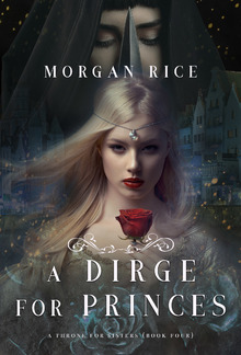 A Dirge for Princes (Book #4 in A Throne for Sisters series) PDF