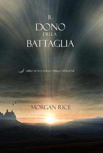 Il Dono Della Battaglia (Libro #17 In L’anello Dello Stregone) PDF