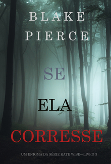 Se Ela Corresse (Um Enigma Kate Wise – Livro 3) PDF