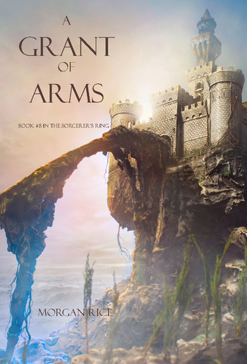 A Grant of Arms (Book #8 in the Sorcerer's Ring series) PDF