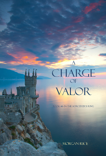 A Charge of Valor (Book #6 in the Sorcerer's Ring series) PDF