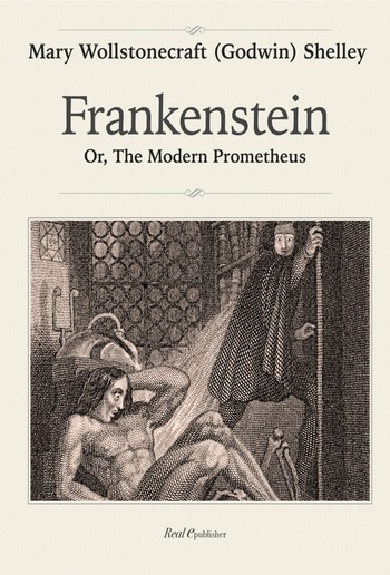 Frankenstein, or the modern Prometheus PDF