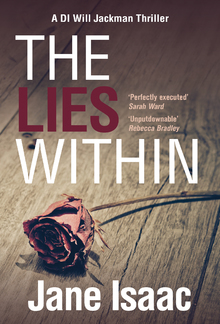 DI Will Jackman 3: The Lies Within. Shocking. Page-Turning. Crime Thriller with DI Will Jackman PDF