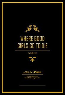 Where Good Girls Go to Die PDF