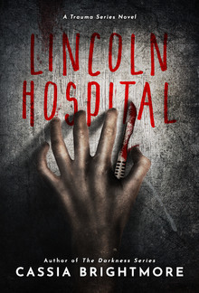 Lincoln Hospital (Book #1 in Trauma series) PDF