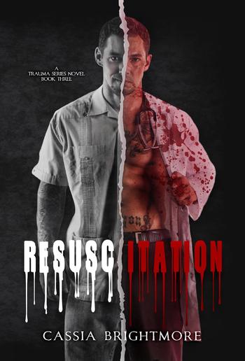 Resuscitation (Book #3 in Trauma series) PDF