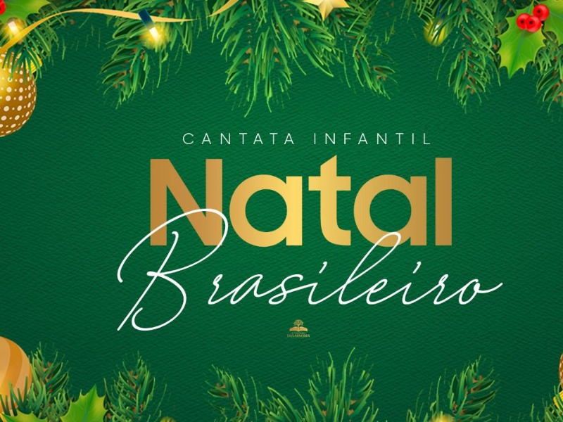 CANTATA EBD INFANTIL - NATAL BRASILEIRO - Igreja Batista Caminho das Árvores CANTATA EBD INFANTIL - NATAL BRASILEIRO - Igreja Batista Caminho das Árvores