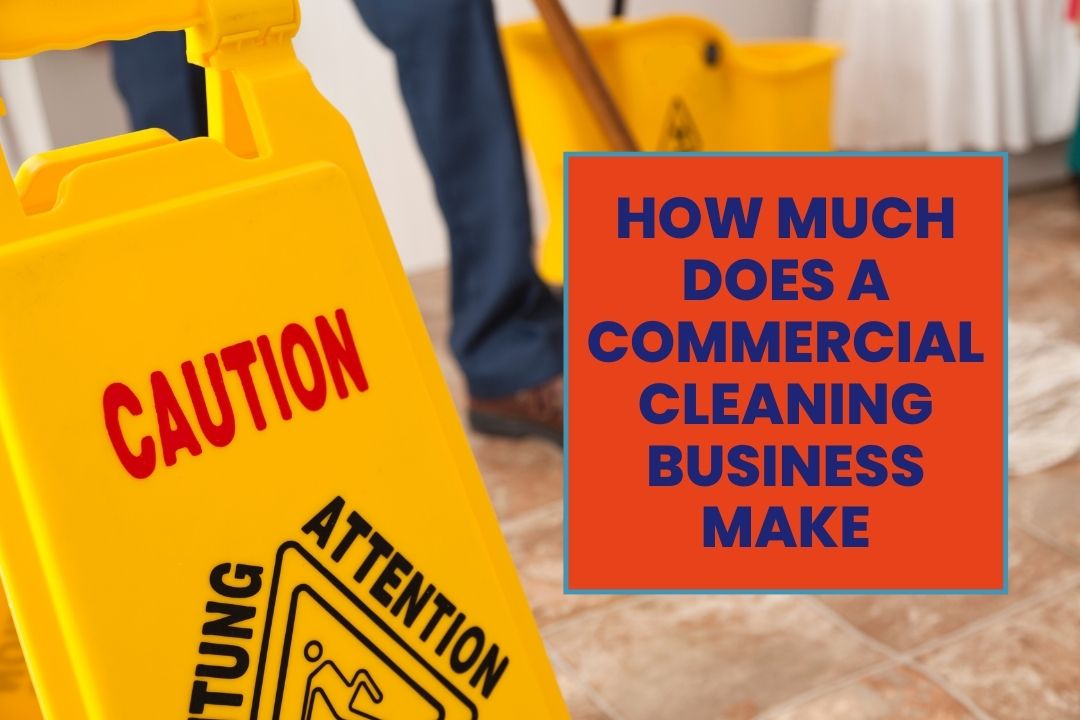 How Much Does a Commercial Cleaning Business Make