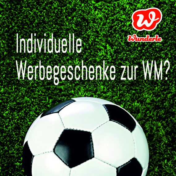 Wunderle, Wundertüte, Individuelle Werbegeschenke zur WM, Fussball, Kickerliebe, König Fussball, Weltmeisterschaft 2018, Weltmeister, Geschenkideen, fussballbegeistert