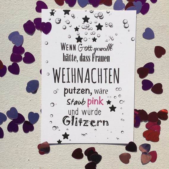 Postkarte Weihnachtsputz " Wenn Gott gewollt hätte, dass Frauen Weihnachten putzen...."nah mit Glitzerherzen