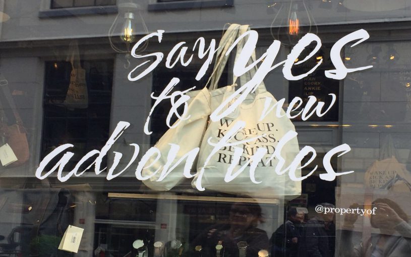 Schaufenster: Say yes to new adventures