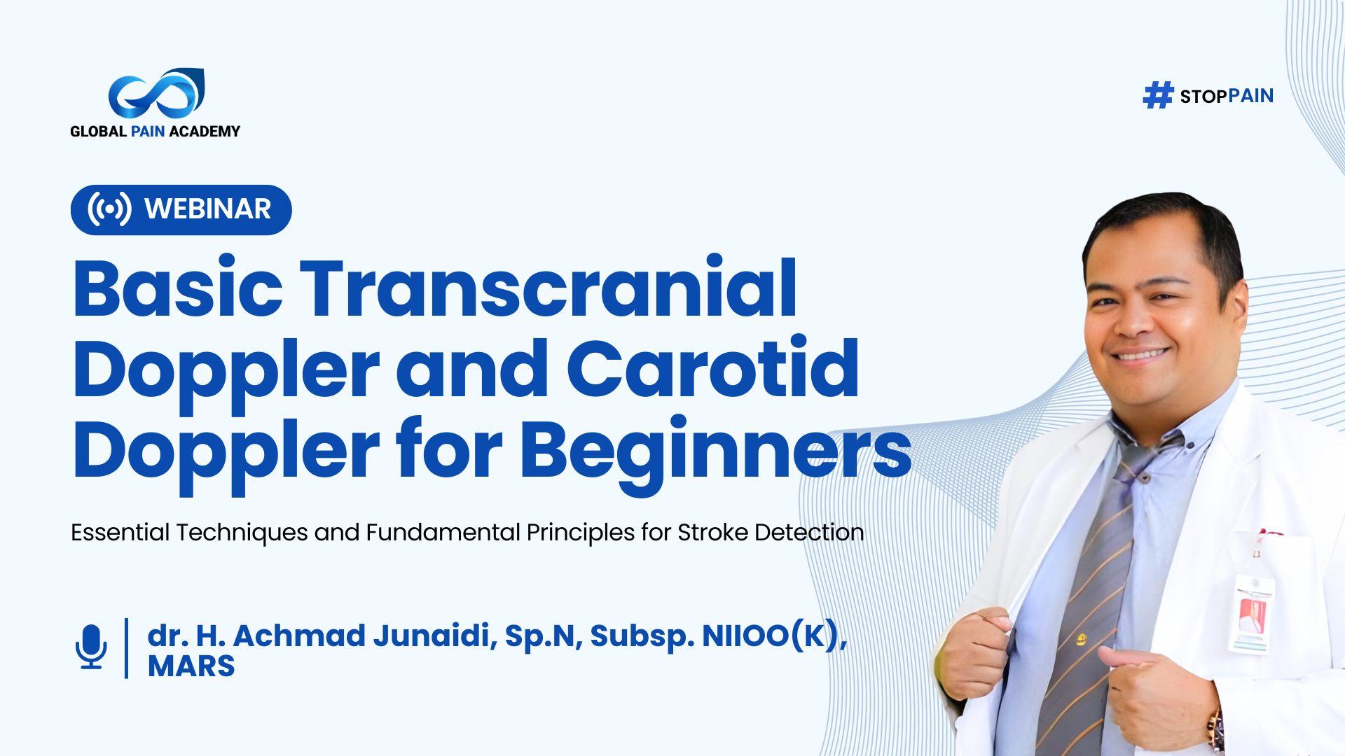 Webinar Basic Transcranial Doppler and Carotid Doppler for Beginners: Essential Techniques and Fundamental Principles for Stroke Detection