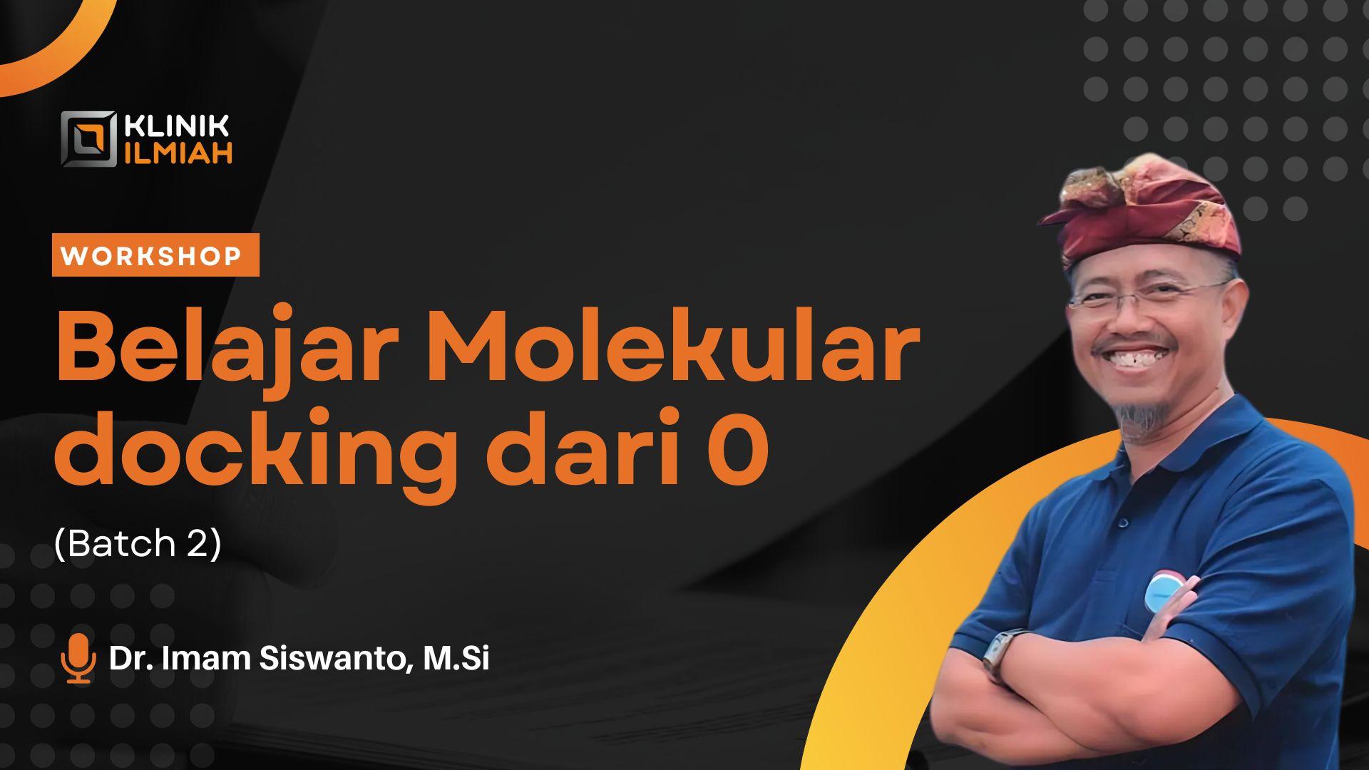 [Day 1] Workshop Belajar Molekular docking dari 0