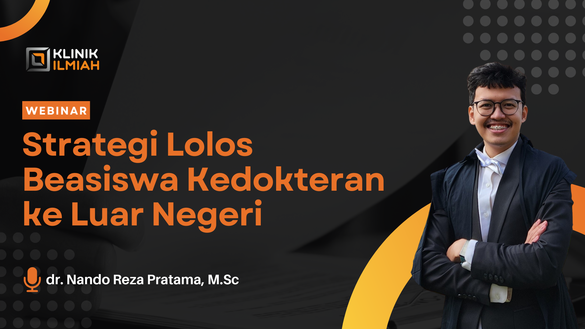Webinar Strategi Lolos Beasiswa Kedokteran ke Luar Negeri