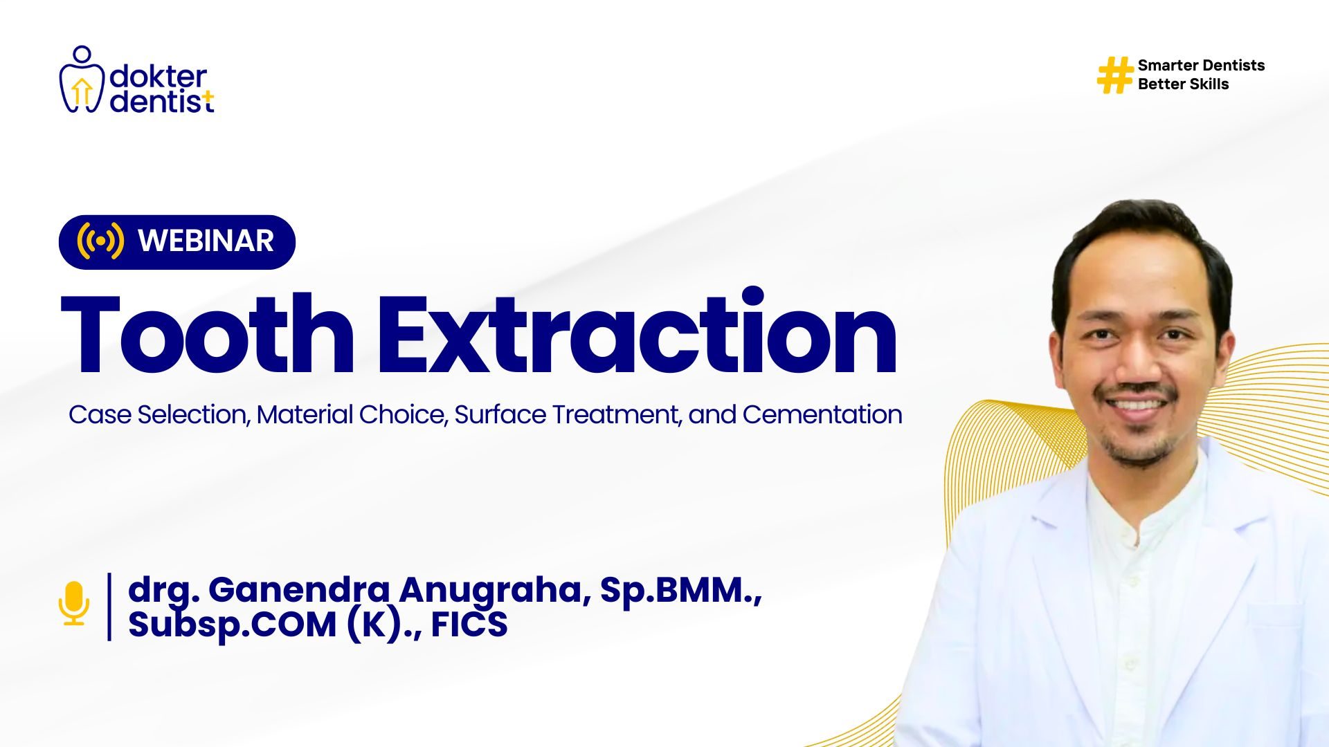 Webinar Tooth Extraction: Surgical Principles, Suturing Techniques, and Hemostasis Management
