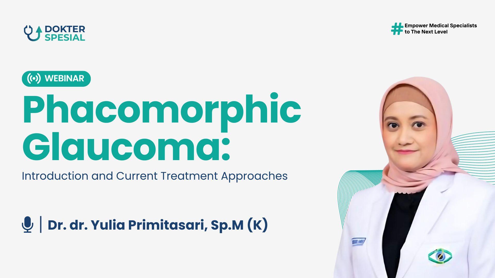 Webinar Phacomorphic Glaucoma: Introduction and Current Treatment Approaches