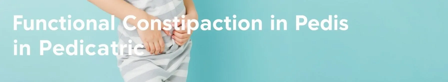 Functional Constipation in Pediatrics