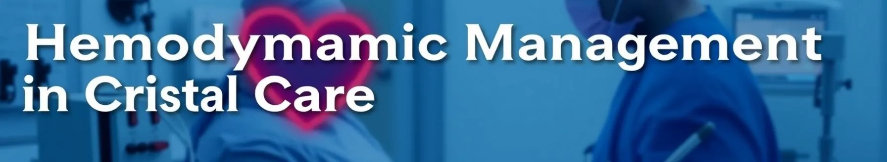 Hemodynamic Management in Critical Care