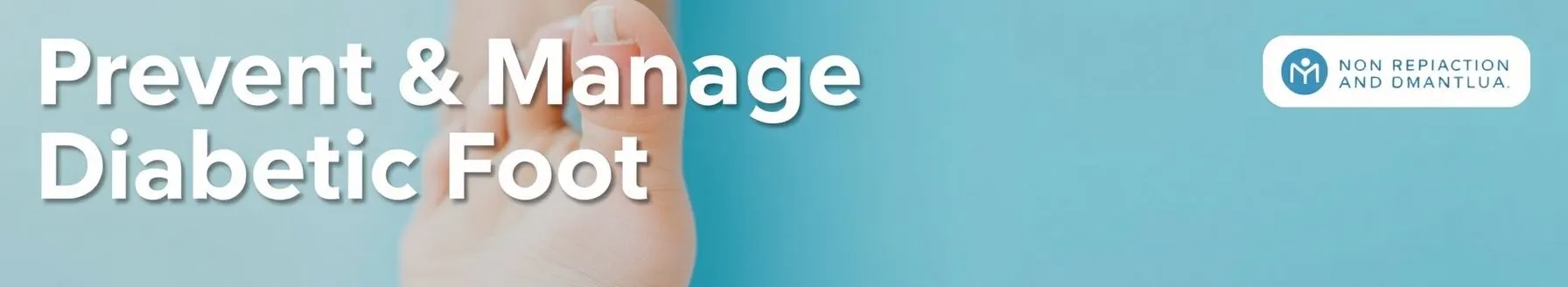 Prevent & Manage Diabetic Foot