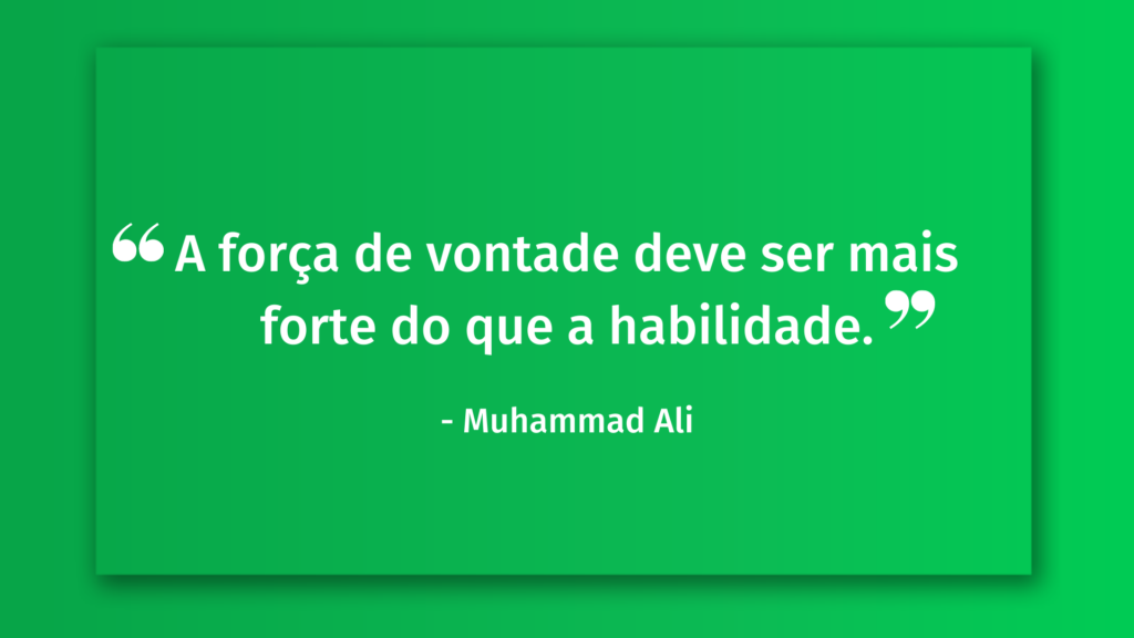 A força de vontade deve ser mais forte do que a habilidade frases motivacionais para vendas 