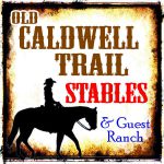 Old Caldwell Trail Stables and Guest Ranch, LLC