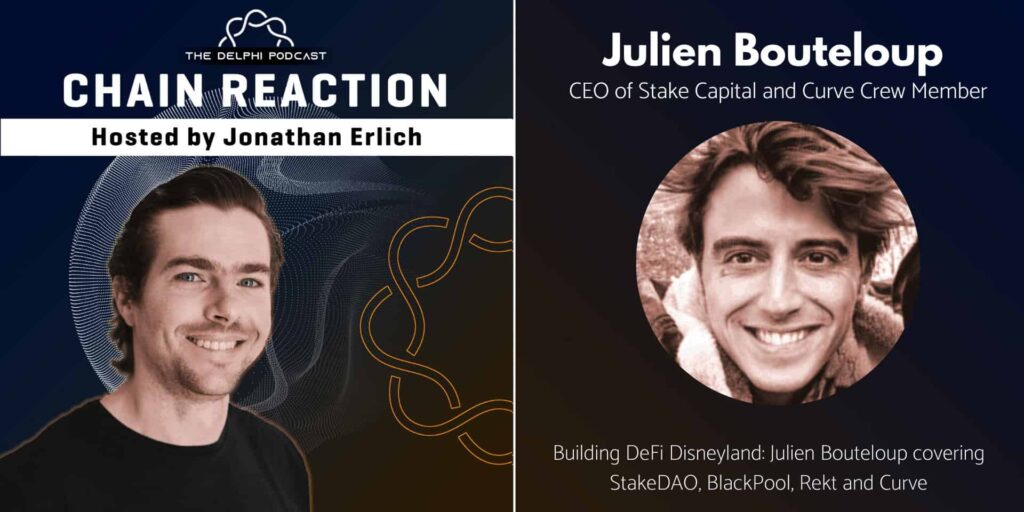 Building DeFi Disneyland: Julien Bouteloup covering StakeDAO, BlackPool, Rekt and Curve