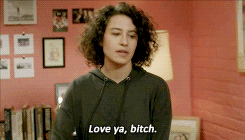 Love ya, bitch