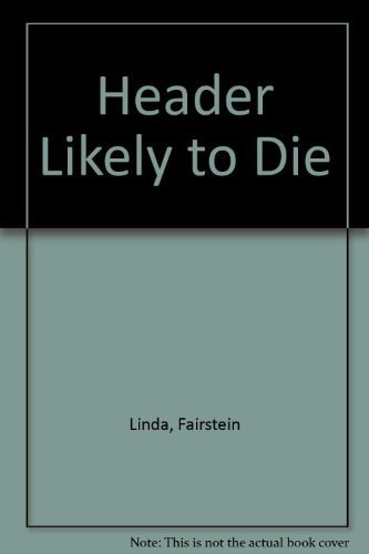 Likely to Die