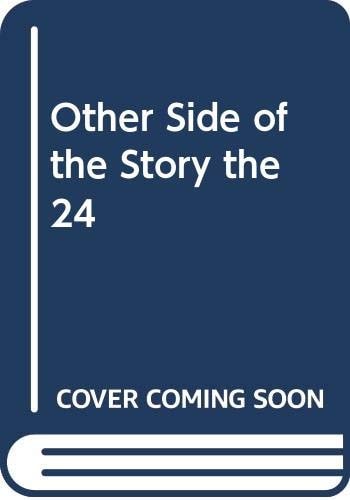 Other Side of the Story the 24