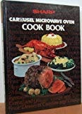 Sharp Carousel Microwave Oven Cook Book