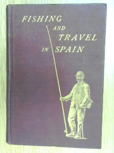 Fishing and Travel in Spain