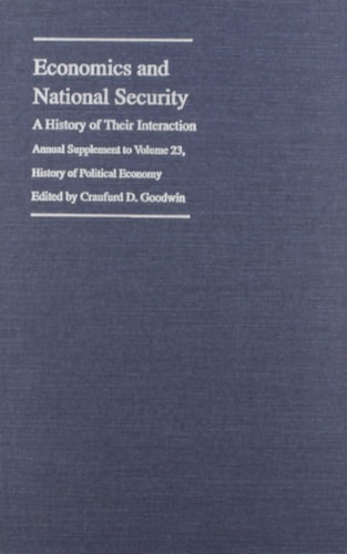 Economics and National Security: A History of Their Interaction